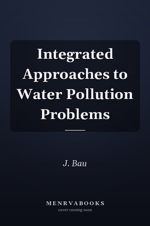 Integrated Approaches to Water Pollution Problems