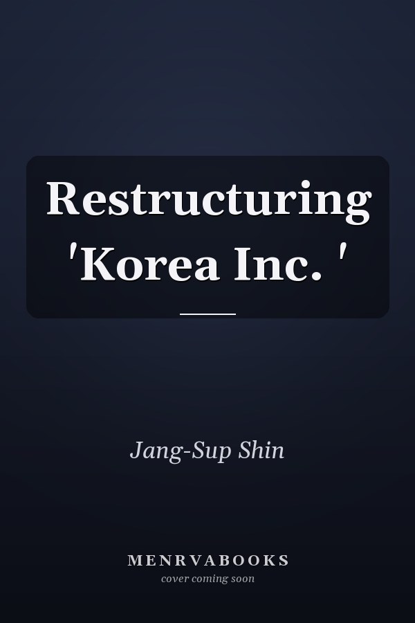 Restructuring 'Korea Inc. '