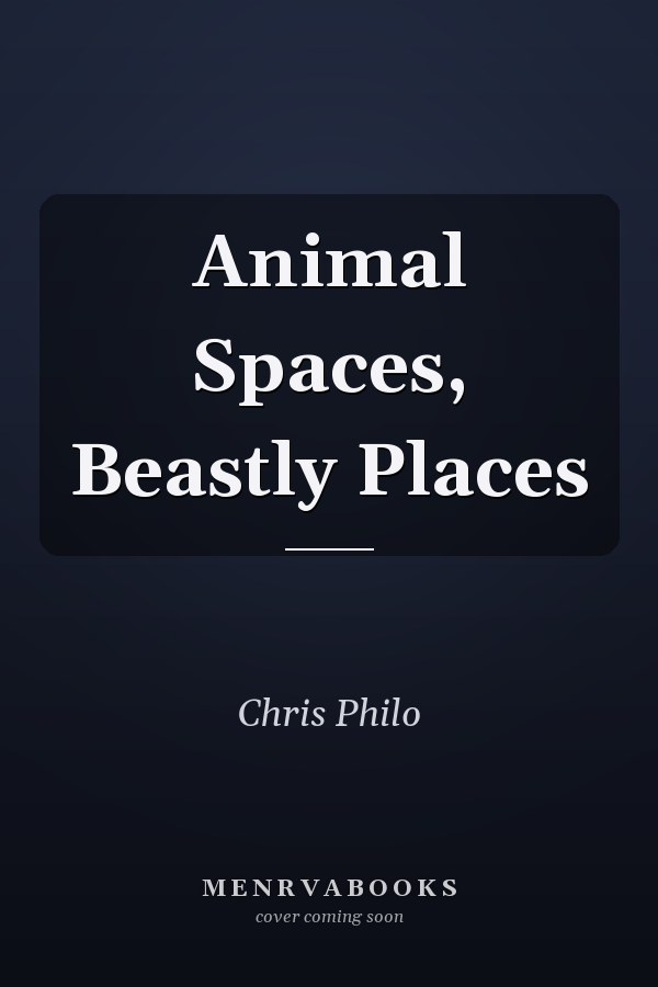 Animal Spaces, Beastly Places