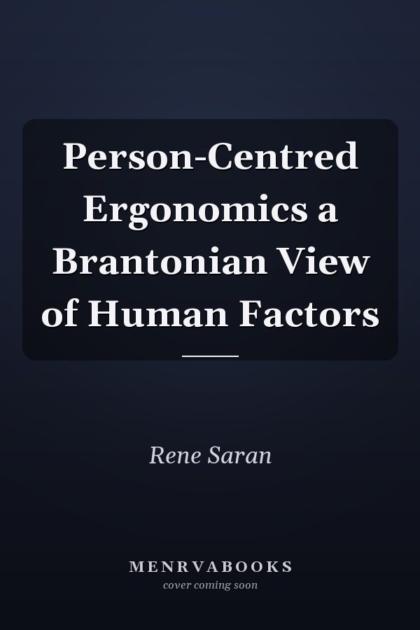 Person-Centred Ergonomics a Brantonian View of Human Factors