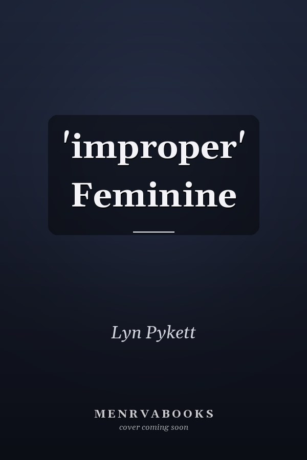 'improper' Feminine