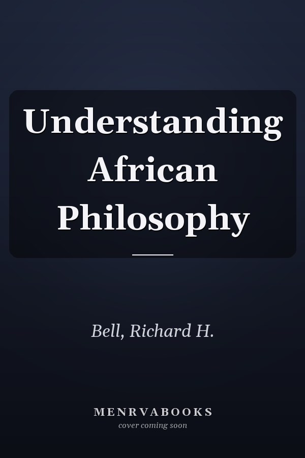 Understanding African Philosophy