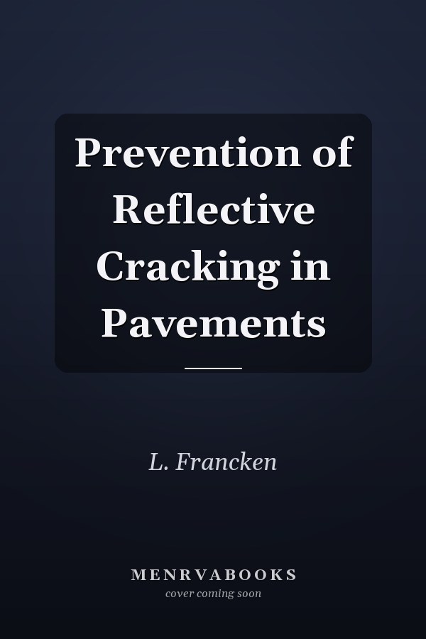 Prevention of Reflective Cracking in Pavements