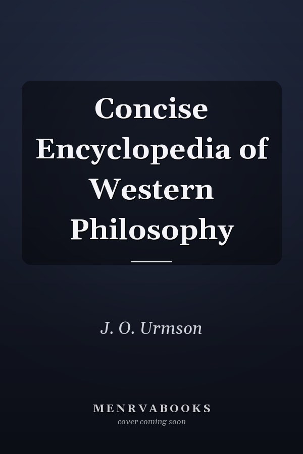 Concise Encyclopedia of Western Philosophy