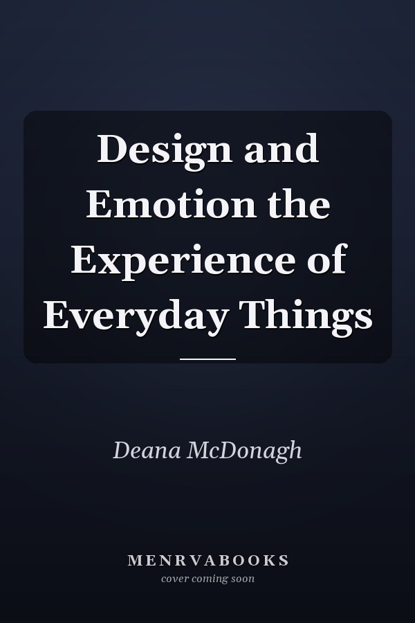 Design and Emotion the Experience of Everyday Things