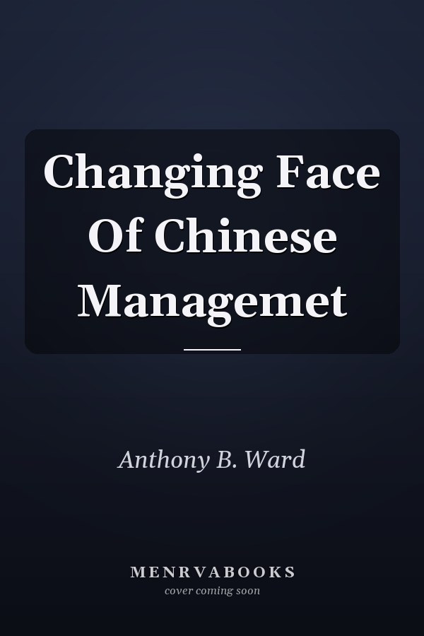 Changing Face Of Chinese Managemet