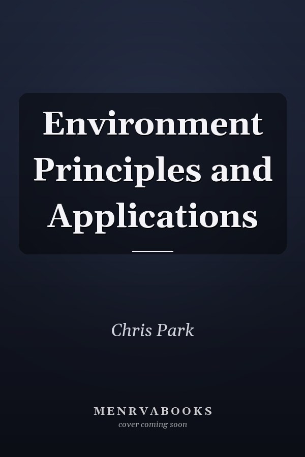 Environment Principles and Applications