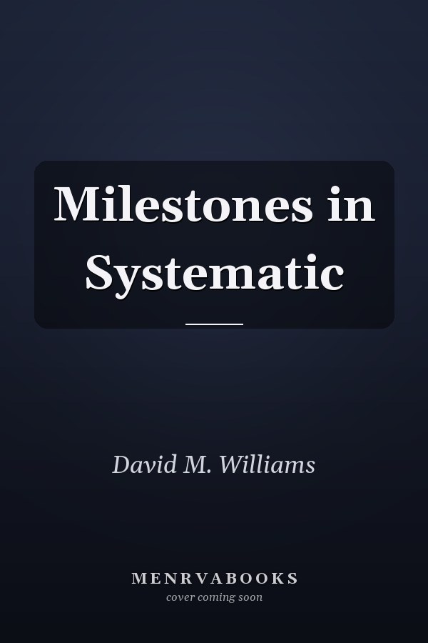 Milestones in Systematic