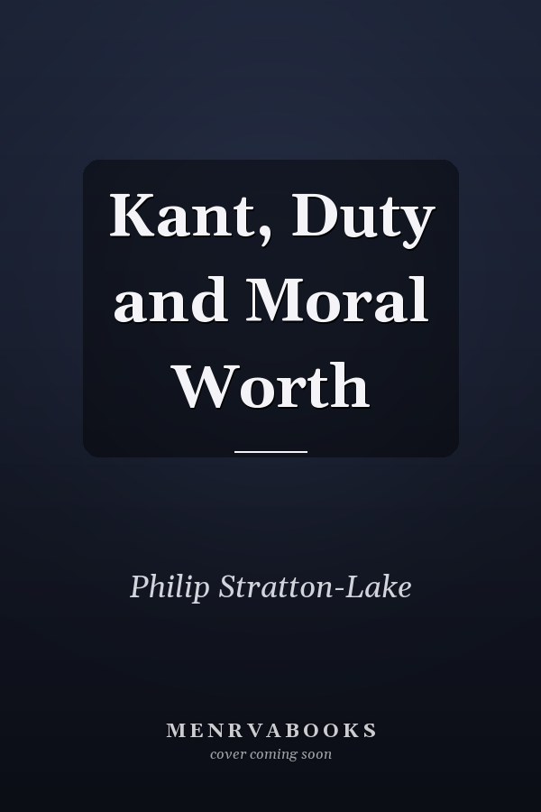 Kant, Duty and Moral Worth