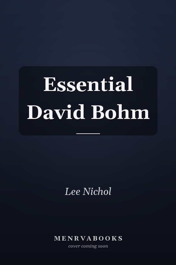 Essential David Bohm