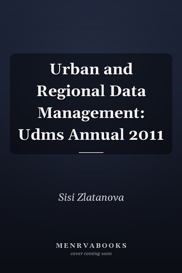 Urban and Regional Data Management: Udms Annual 2011