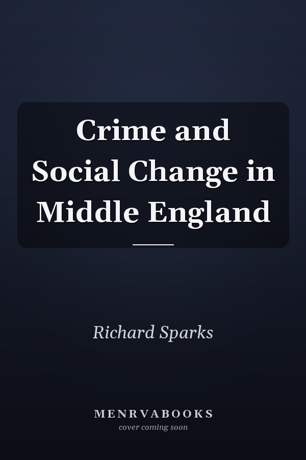 Crime and Social Change in Middle England