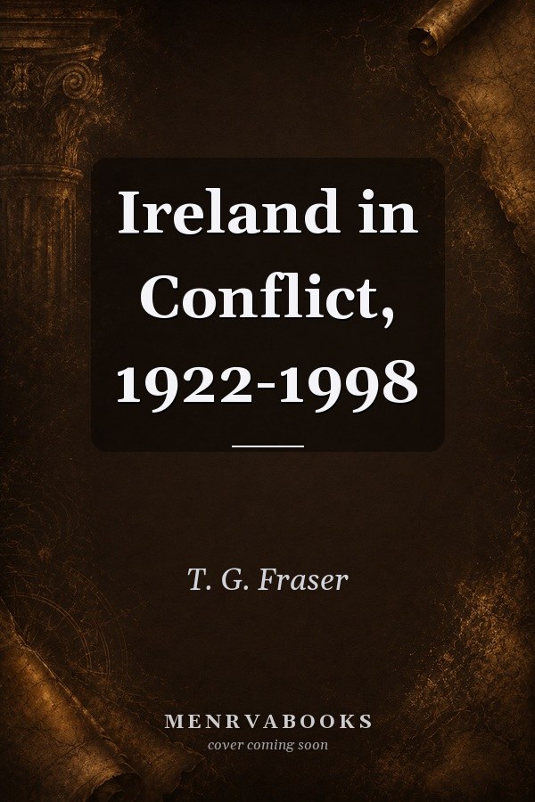 Ireland in Conflict, 1922-1998