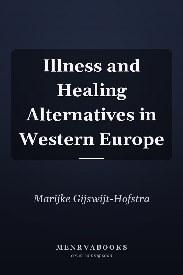 Illness and Healing Alternatives in Western Europe