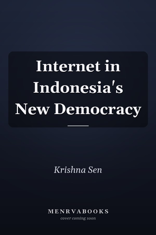 Internet in Indonesia's New Democracy