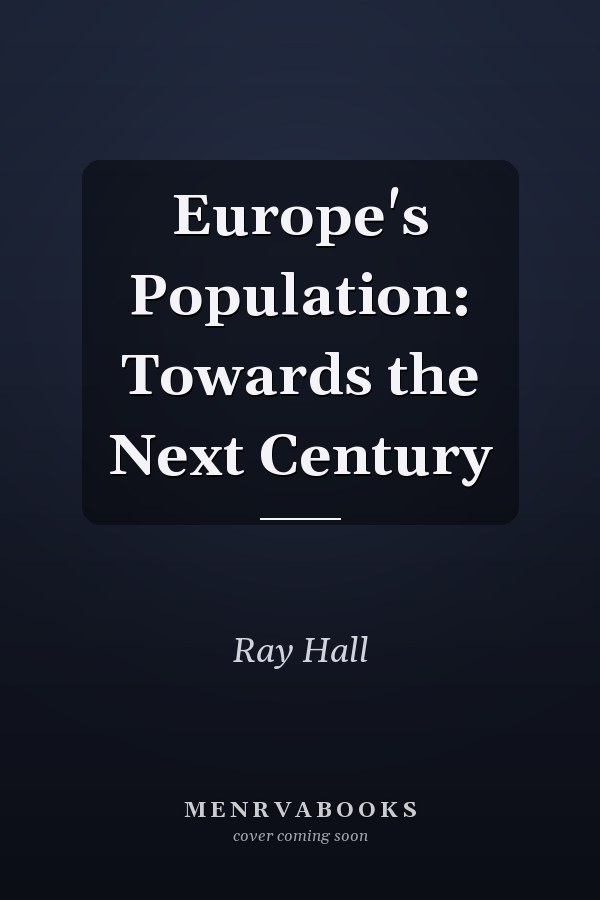 Europe's Population: Towards the Next Century