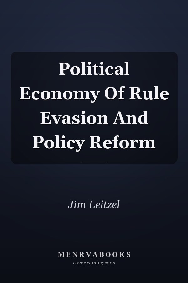 Political Economy Of Rule Evasion And Policy Reform