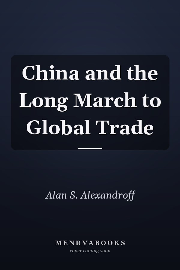 China and the Long March to Global Trade