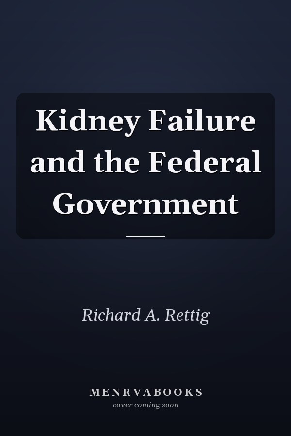 Kidney Failure and the Federal Government