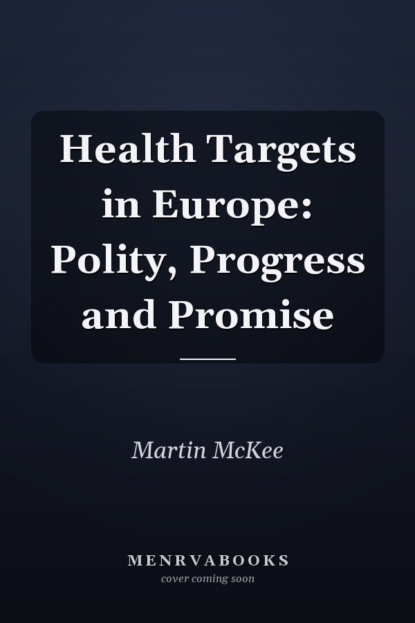 Health Targets in Europe: Polity, Progress and Promise