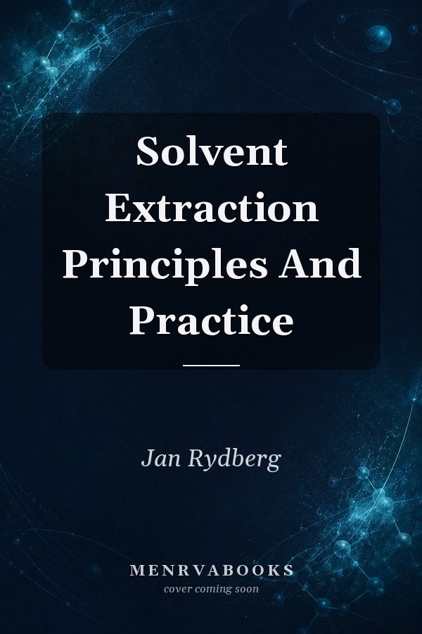 Solvent Extraction Principles And Practice