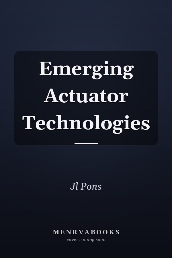 Emerging Actuator Technologies