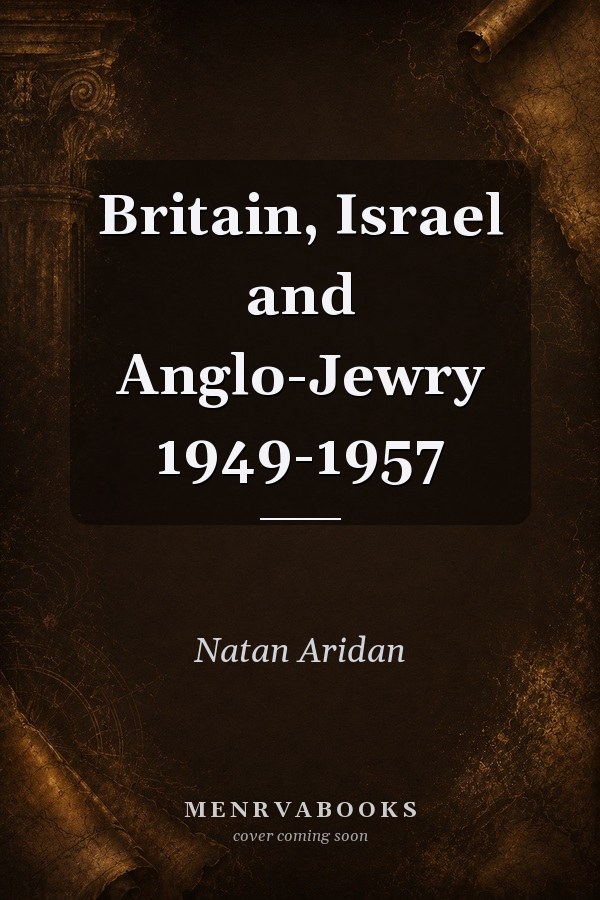 Britain, Israel and Anglo-Jewry 1949-1957