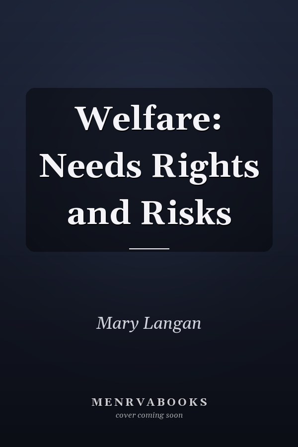 Welfare: Needs Rights and Risks