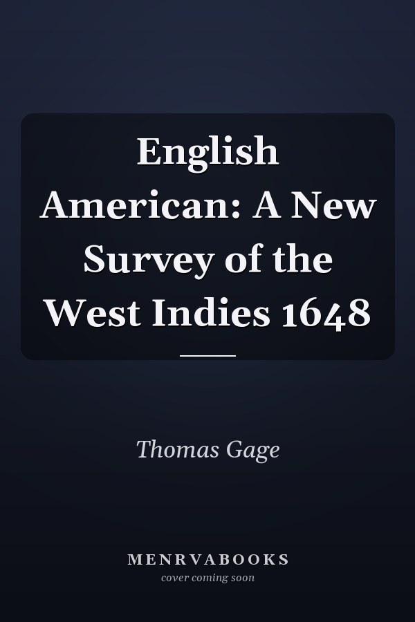 English American: A New Survey of the West Indies 1648