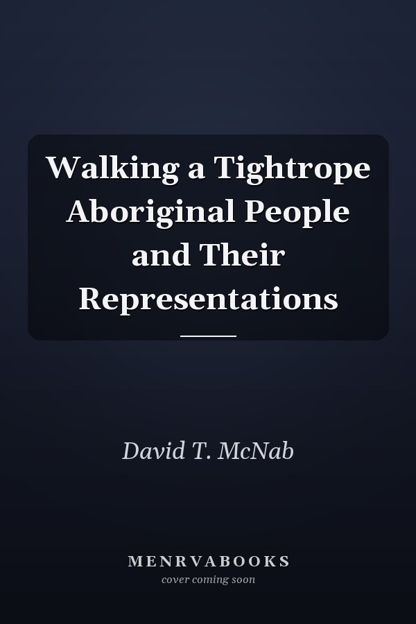 Walking a Tightrope Aboriginal People and Their Representations
