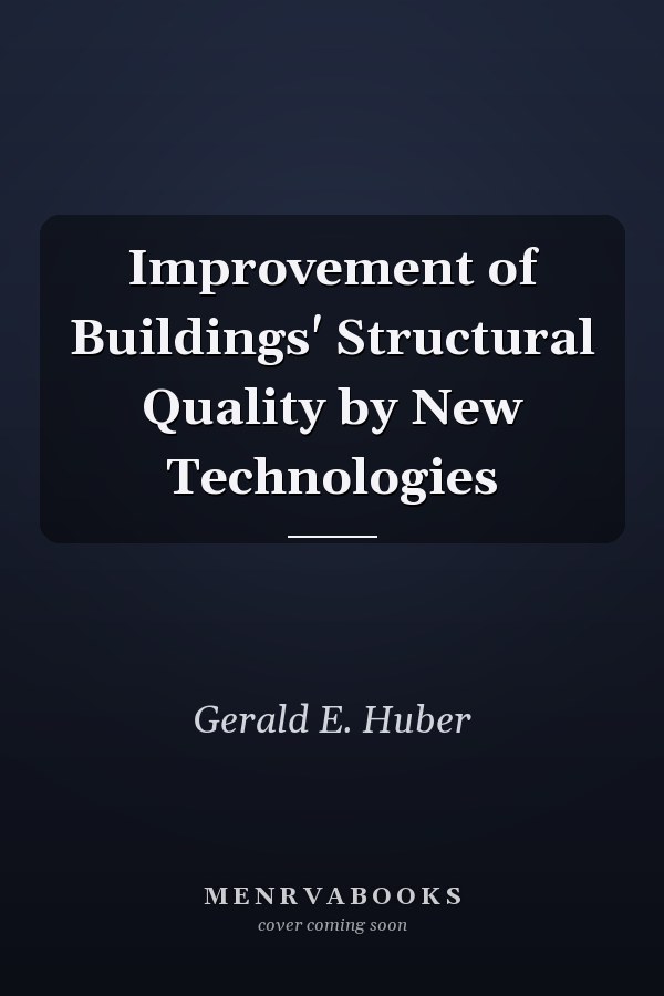 Improvement of Buildings' Structural Quality by New Technologies