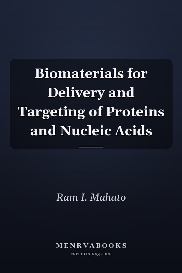 Biomaterials for Delivery and Targeting of Proteins and Nucleic Acids