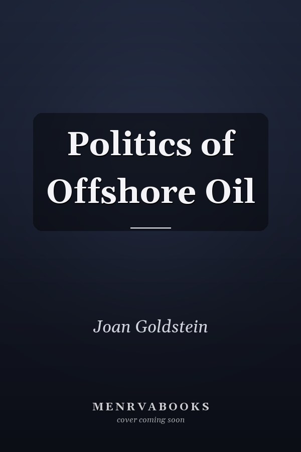 Politics of Offshore Oil