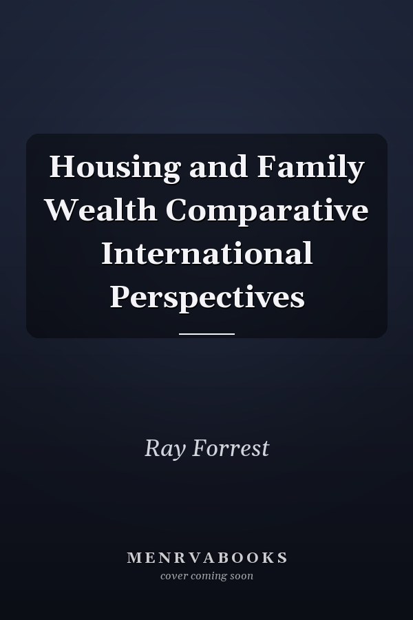 Housing and Family Wealth Comparative International Perspectives