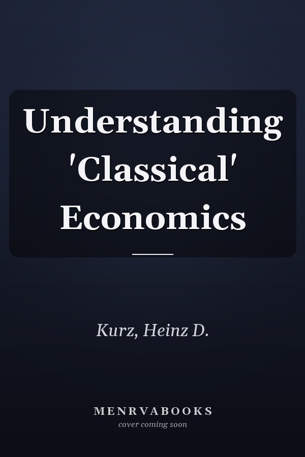 Understanding 'Classical' Economics