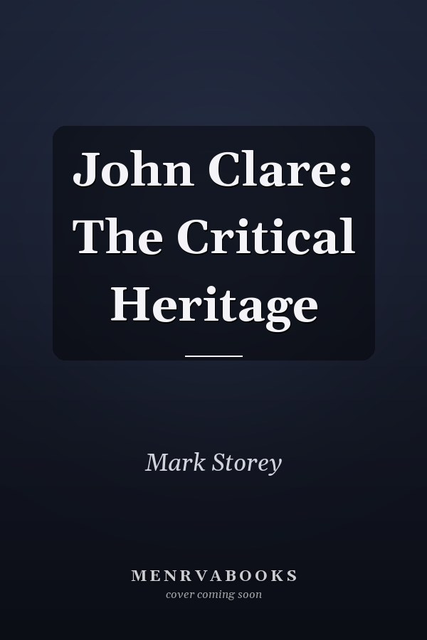 John Clare: The Critical Heritage