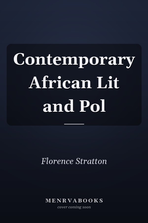 Contemporary African Lit and Pol