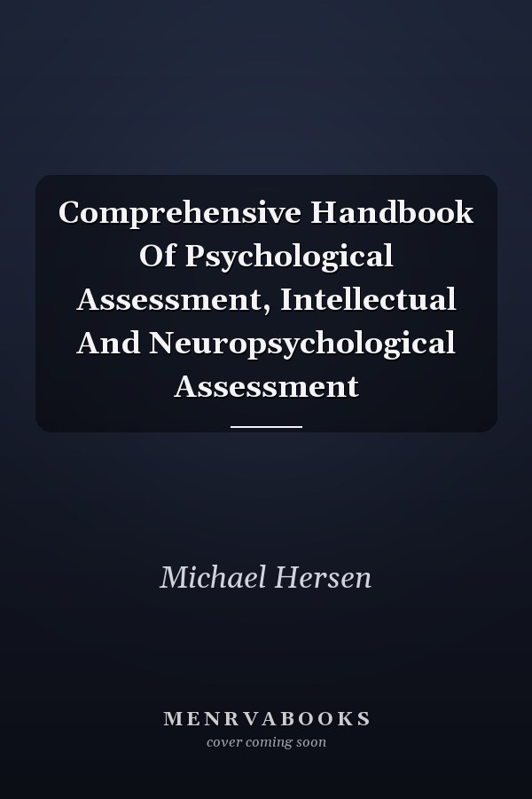 Comprehensive Handbook Of Psychological Assessment, Intellectual And Neuropsychological Assessment