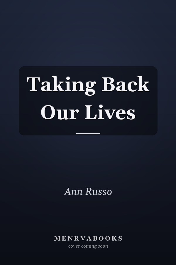 Taking Back Our Lives