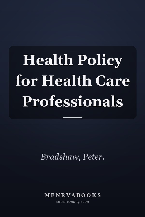 Health Policy for Health Care Professionals