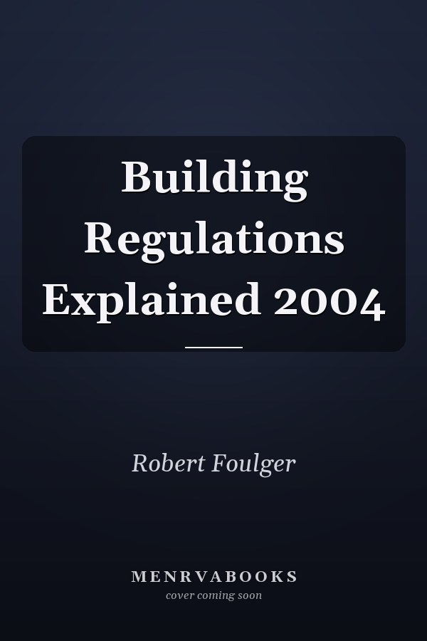 Building Regulations Explained 2004