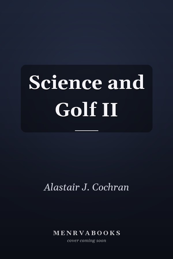 Science and Golf II