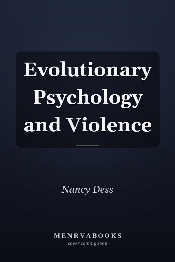 Evolutionary Psychology and Violence