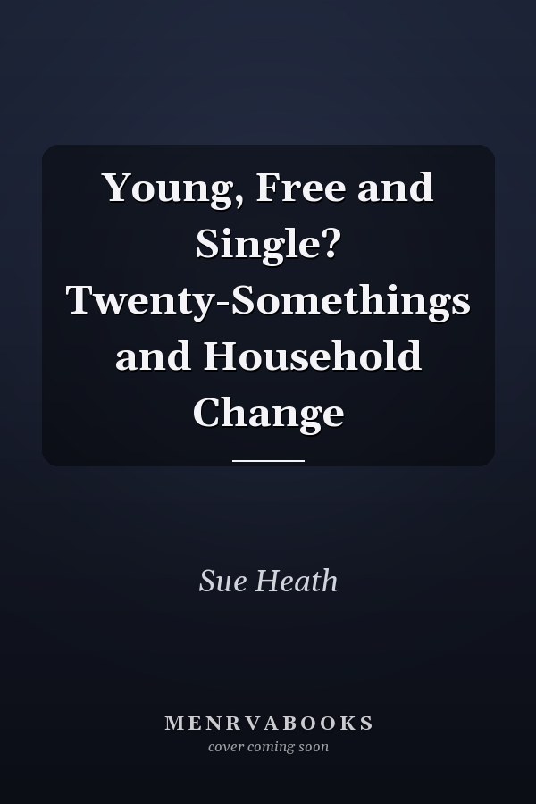 Young, Free and Single? Twenty-Somethings and Household Change