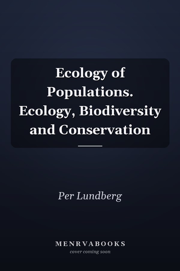 Ecology of Populations. Ecology, Biodiversity and Conservation