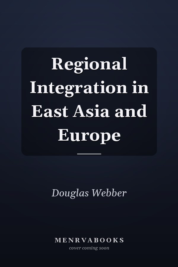Regional Integration in East Asia and Europe