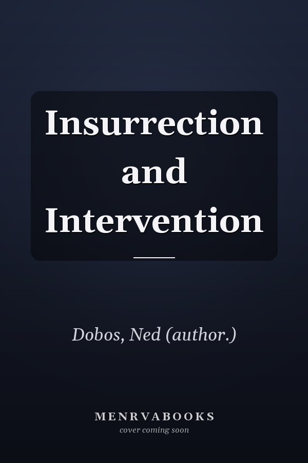 Insurrection and Intervention