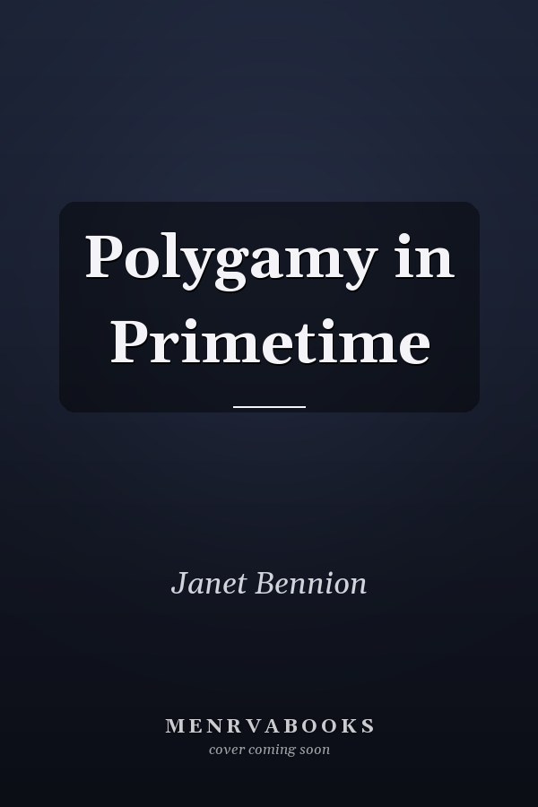 Polygamy in Primetime