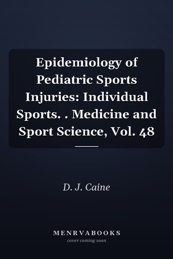 Epidemiology of Pediatric Sports Injuries: Individual Sports. . Medicine and Sport Science, Vol. 48