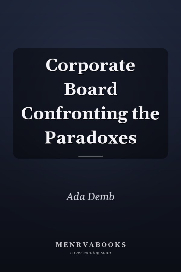 Corporate Board Confronting the Paradoxes
